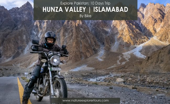 EXPLORE PAKISTAN: Hunza | Islamabad (10 Days Trip | by Bike)