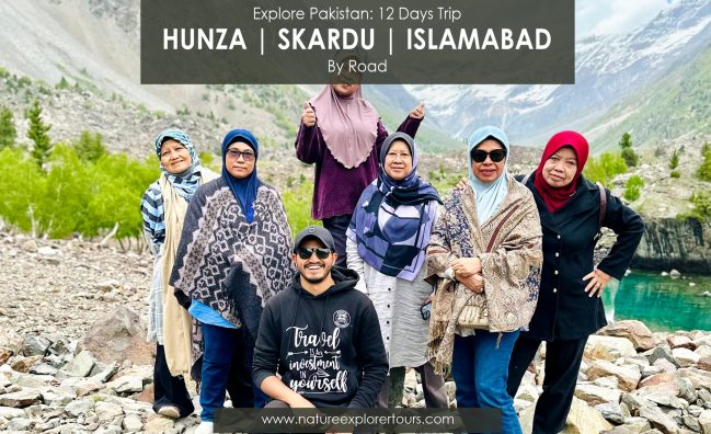 Explore Pakistan: Hunza | Skardu | Islamabad (12 Days Trip: By Road)