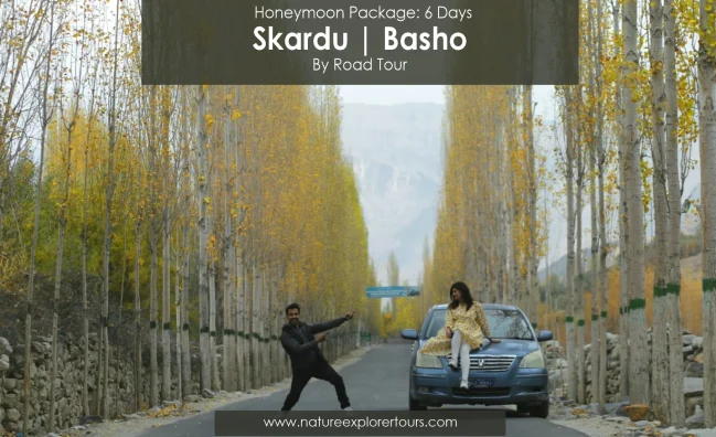 6 Days Honeymoon Package for Skardu Valley