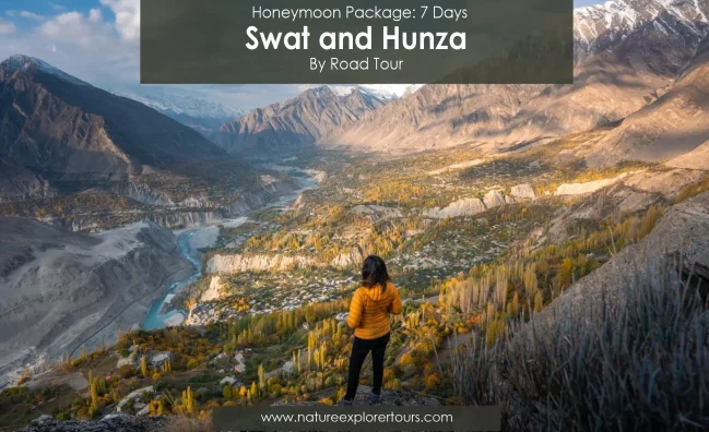 7 Days Honeymoon Tour for Swat & Hunza (by Road)